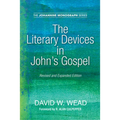 The Literary Devices in John's Gospel: Revised and Expanded Edition