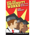 How the University Works: Higher Education and the Low-Wage Nation