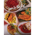 Love in the Pot: Walking in Truth, A Humble Chef's Culinary Guide