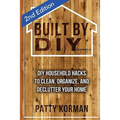 Built By DIY: Frugal and Easy DIY Household Hacks (2nd Edition)