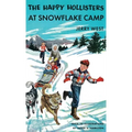 The Happy Hollisters at Snowflake Camp: HARDCOVER Special Edition