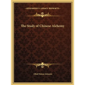 The Study of Chinese Alchemy