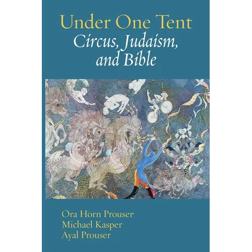 Under One Tent: Circus, Judaism, and Bible