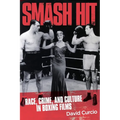 Smash Hit: Race, Crime, and Culture in Boxing Films