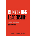 Reinventing Leadership: Leading to Inspire a "Better Normal"