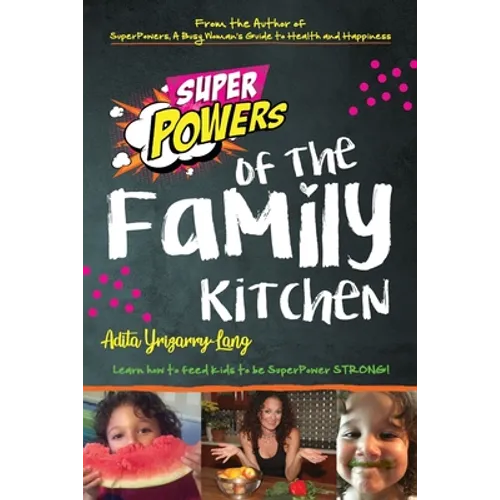 SuperPowers of the Family Kitchen