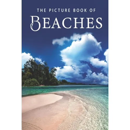 The Picture Book of Beaches: A Gift Book for Alzheimer's Patients and Seniors with Dementia