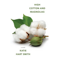 High Cotton and Magnolias