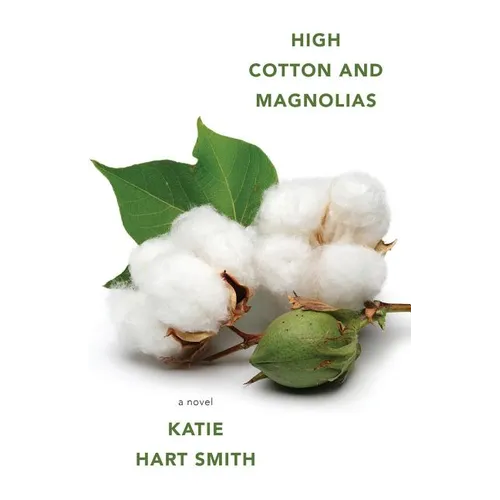 High Cotton and Magnolias
