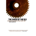 The Shock of the Old: Technology and Global History Since 1900