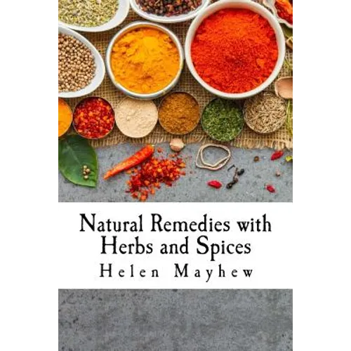 Natural Remedies with Herbs and Spices