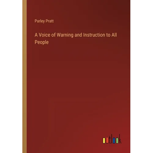 A Voice of Warning and Instruction to All People