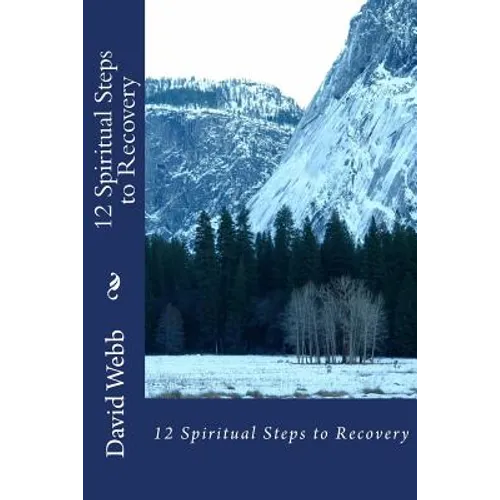 12 Spiritual Steps to Recovery