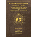 Effective Kingdom Service in Hostile Places: Advanced Training and Support for International Workers and the Organizations that Send Them: Developing