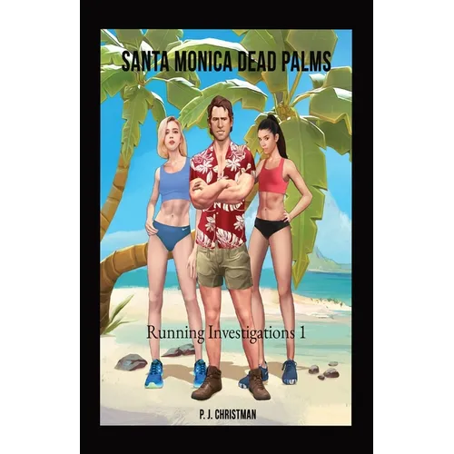 Santa Monica Dead Palms: Running Investigations 1
