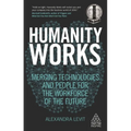 Humanity Works: Merging Technologies and People for the Workforce of the Future