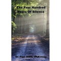 The Four Hundred Years Of Silence