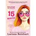 15 Minutes: A Romantic Comedy Mystery Novel