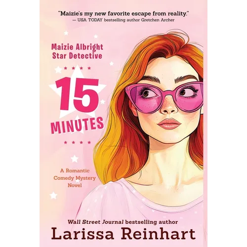 15 Minutes: A Romantic Comedy Mystery Novel