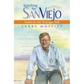 Searching for SanViejo: Notes to my Younger Self