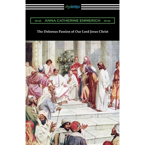 The Dolorous Passion of Our Lord Jesus Christ
