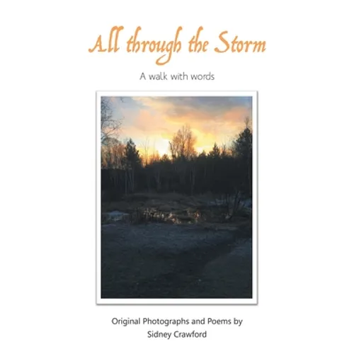 All Through the Storm: A Walk with Words