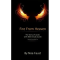 Fire From Heaven: The Story of Jacob with Bible Study Guide