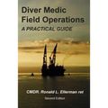 Diver Medic Field Operations: A Practical Guide