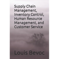 Supply Chain Management, Inventory Control, Human Resource Management, and Customer service