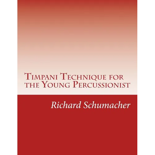 Timpani Technique for the Young Percussionist