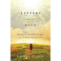 Letters from your soul: Readings to rekindle the quest for freedom, joy and love