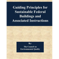 Guiding Principles for Sustainable Federal Buildings and Associated Instructions