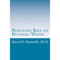 Replaying Ball on Running Water: Constructive Living Updated