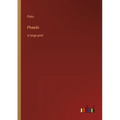 Phaedo: in large print