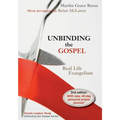 Unbinding the Gospel: Real Life Evangelism