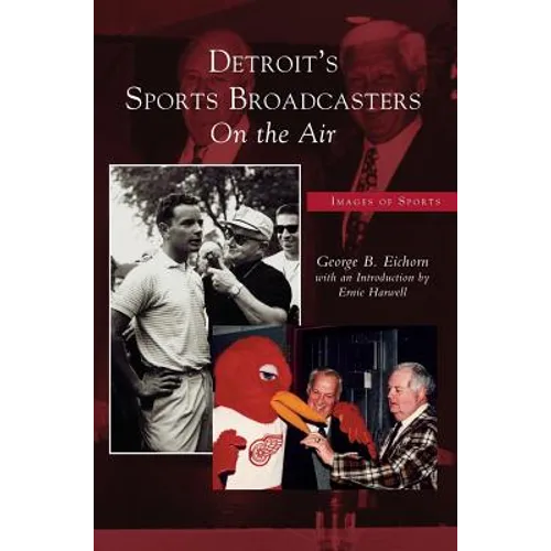 Detroit's Sports Broadcasters: On the Air
