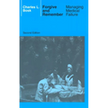 Forgive and Remember: Managing Medical Failure, 2nd Edition