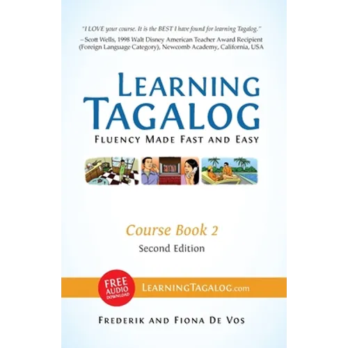 Learning Tagalog - Fluency Made Fast and Easy - Course Book 2 (Book 4 of 7) Color + Free Audio Download