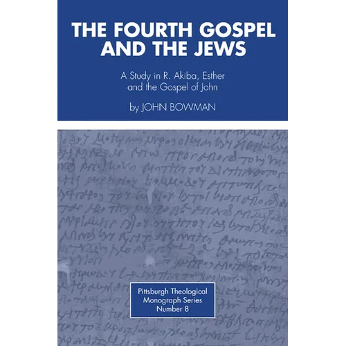 The Fourth Gospel and the Jews