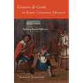 Géneros de Gente in Early Colonial Mexico: Defining Racial Difference