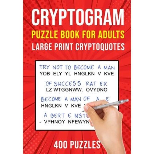 Cryptograms Puzzle Books for Adults: 400 Large Print Cryptoquotes / Cryptoquips Puzzles