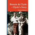 Bonnie & Clyde - Clyde's Story