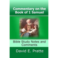 Commentary on the Book of 1 Samuel: Bible Study Notes and Comments