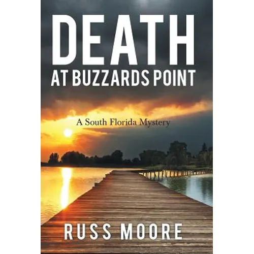 Death at Buzzards Point: A South Florida Mystery
