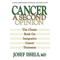 Cancer: A Second Opinion: A Look at Understanding, Controlling, and Curing Cancer