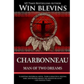 Charbonneau: Man of Two Dreams