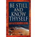 Be Still and Know Thyself