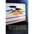 American Indians and the Mass Media
