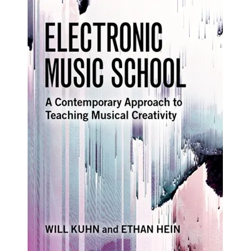 Electronic Music School: A Contemporary Approach to Teaching Musical Creativity