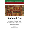 Rushworth One: An Edition of Farman's Old English Interlinear Gloss to the Rushworth Gospels (Oxford, Bodleian Library, MS Auct. D. 2.19)